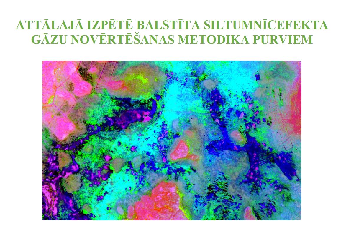 Klikšķini uz attēla un iepazīsties pētījumā izstrādāto attālajā izpētē balstītu siltumnīcefekta gāzu monitoringa metodiku purviem.